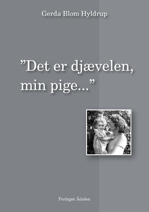Det er djævelen, min pige