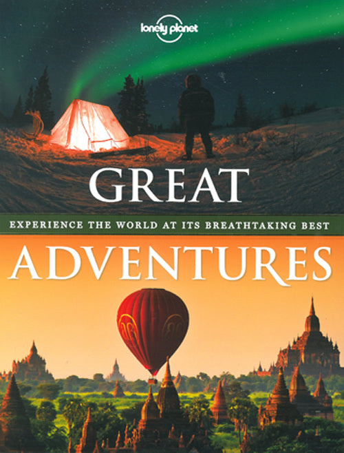 Great Adventures: Experience the World at it's Breathtaking Best
