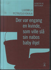 Der var engang en kvinde, som ville slå sin nabos baby ihjel