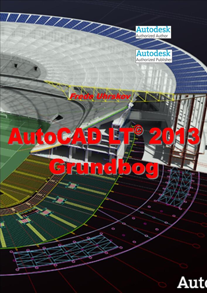 AutoCAD LT 2013 - Grundbog