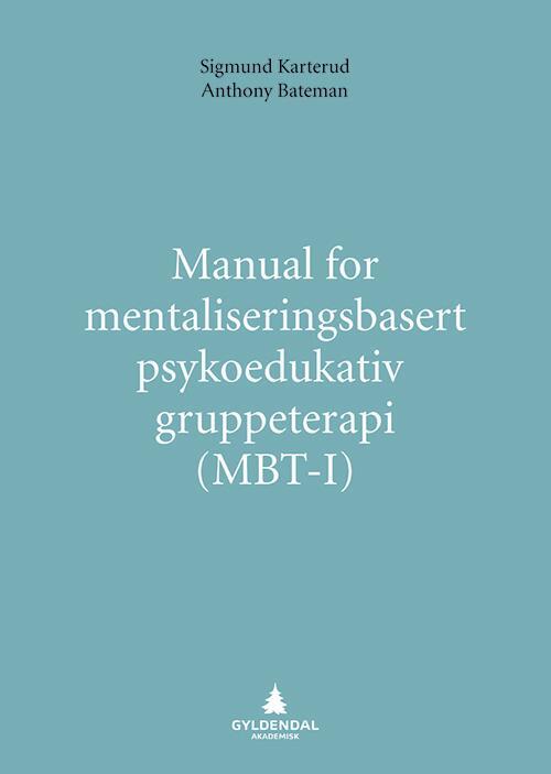 Manual for mentaliseringsbasert psykedukativ gruppeterapi (MBT-I)