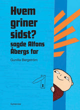 Hvem griner sidst? sagde Alfons Åbergs far