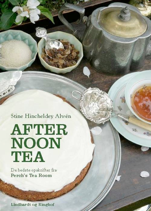 Afternoon Tea. De bedste opskrifter fra A. C. Perch's Tea Room