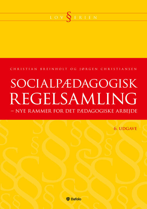 Socialpædagogisk regelsamling - nye rammer for det pædagogiske arbejde