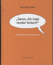 "Søren, din trøje vender forkert"