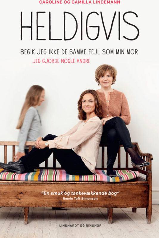 Heldigvis begik jeg ikke de samme fejl som min mor