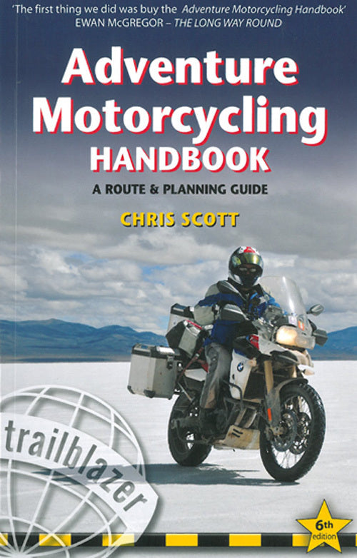Adventure Motorcycling Handbook: A Route & Planning Guide