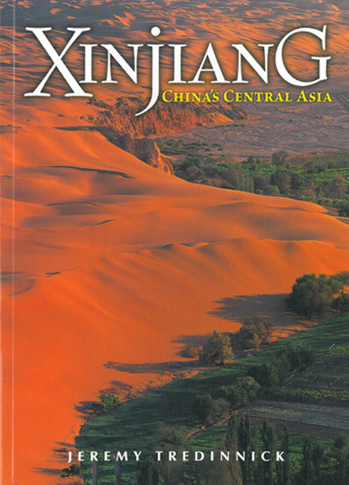 Xinjiang: Chinas Central Asia