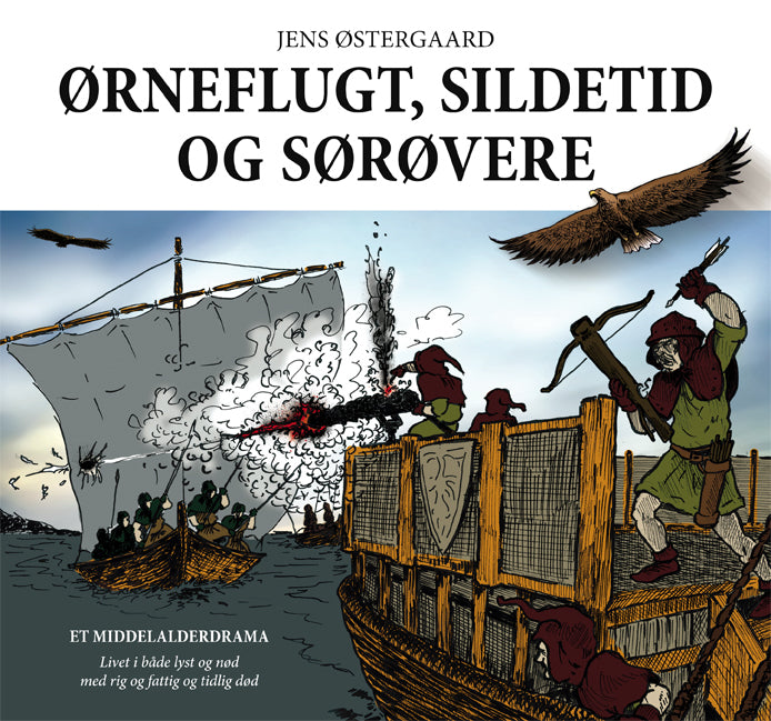 Ørneflugt, sildetid og sørøvere