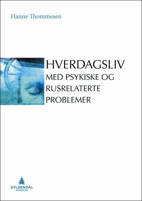 Hverdagsliv med psykiske og rusrelaterte problemer