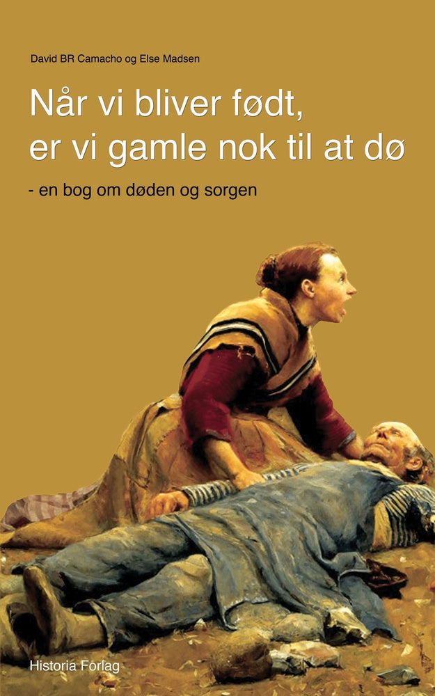 Når vi bliver født, er vi gamle nok til at dø