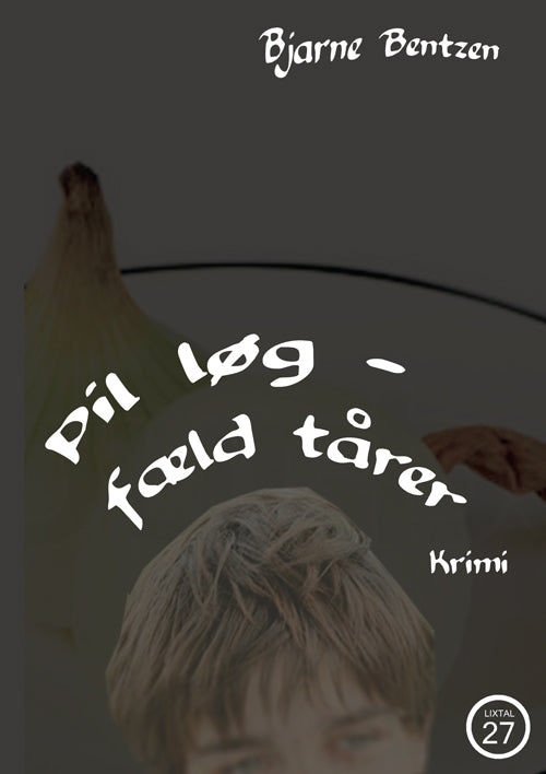 Pil løg - fæld tårer