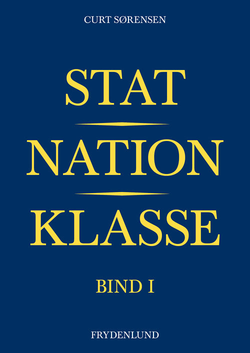Stat, nation, klasse – bind I