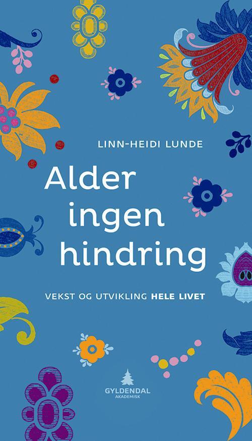 Alder ingen hindring : vekst og utvikling hele livet