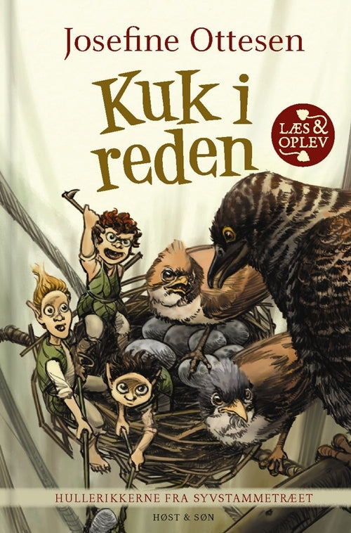 Hullerikkerne fra Syvstammetræet. Kuk i reden