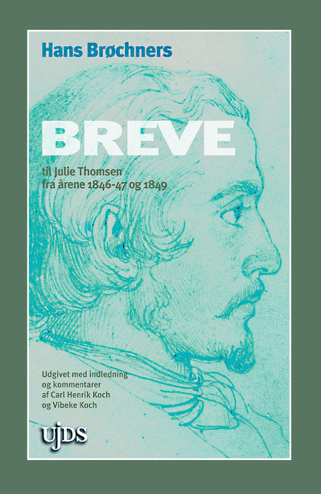 Hans Brøchners breve til Julie Thomsen fra årene 1846-47 og 1849