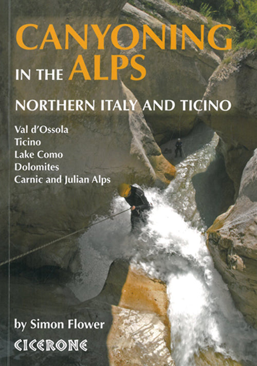 Canyoning in the Alps: Northern Italy and Ticino