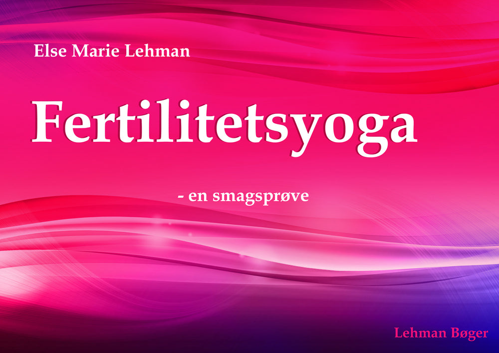Fertilitetsyoga - en smagsprøve