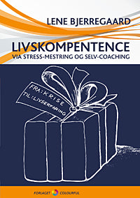 Livskompetence via stress-mestring og selv-coaching