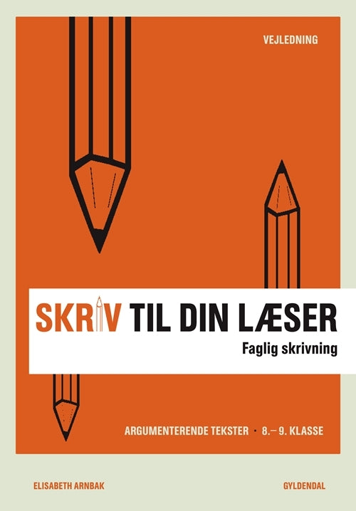 Skriv til din læser 4. Lærerbog