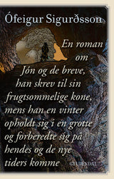 En roman om Jon og hans breve til sin gravide kone, da han opholdt sig i en grotte hen over vinteren og forberedte hendes anko