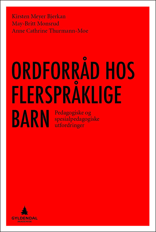 Ordforråd hos flerspråklige barn : pedagogiske og spesialpedagogiske utfordringer