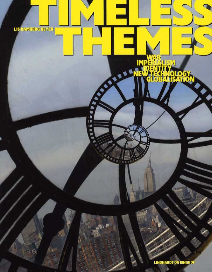 Timeless Themes. Imperialism. War. Globalisation. Identity