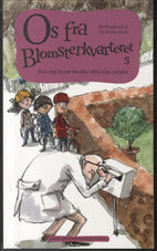Os fra Blomsterkvarteret. Den dag Frisør Freddy tabte sine tænder