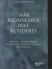 Når regnskaber ikke revideres