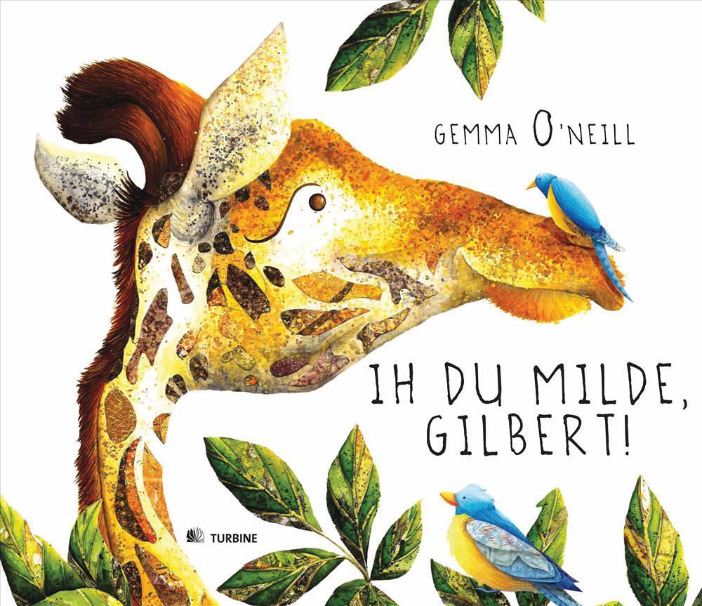 Ih du milde, Gilbert!
