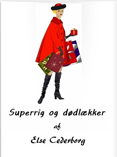 Superrig og dødlækker
