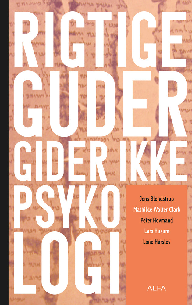 Rigtige guder gider ikke psykologi