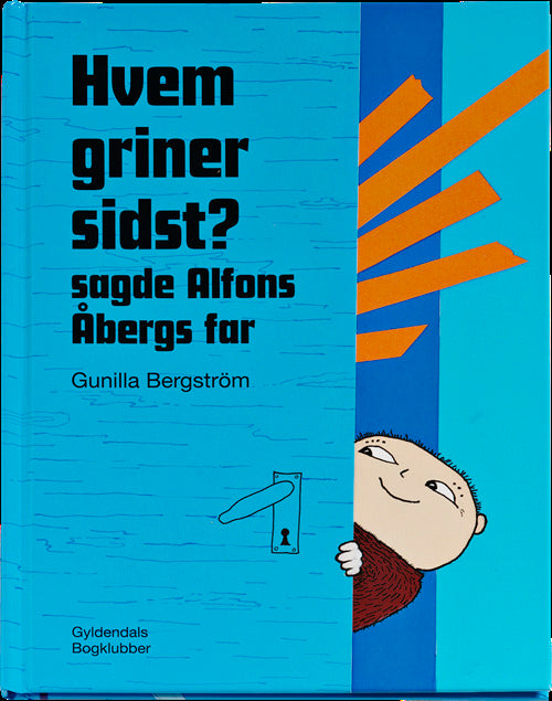 Hvem griner sidst? sagde Alfons Åbergs far