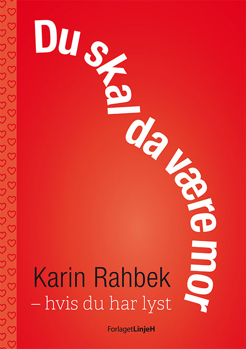 Du skal da være mor