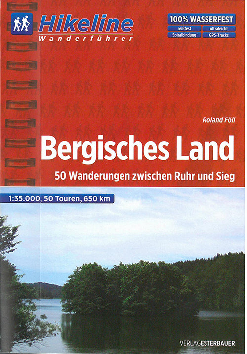Bergisches Land: 50 Wanderungen zwischen Ruhr und Sieg