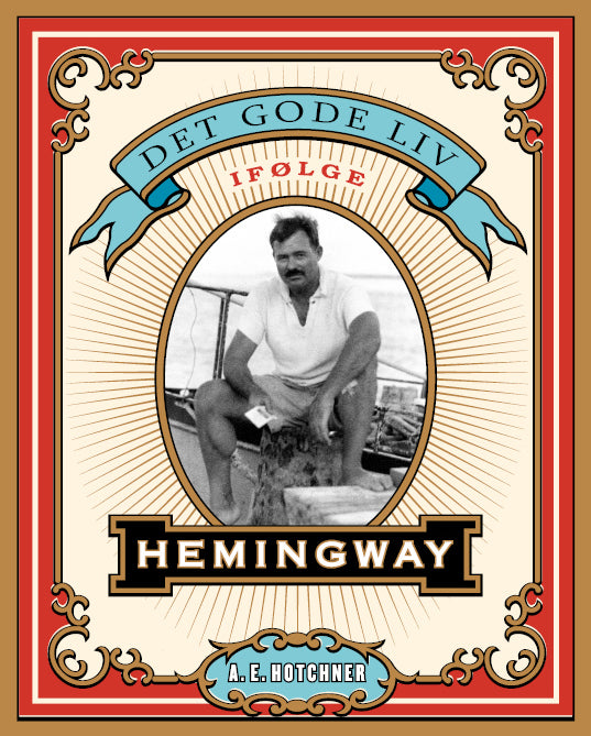 Det gode liv ifølge Hemingway