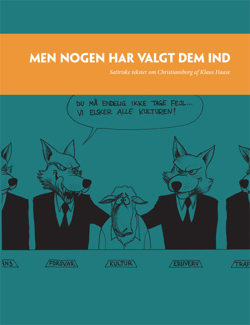 Men nogen har valgt dem ind