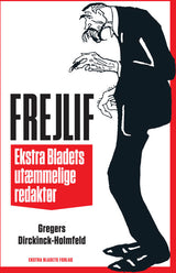 Frejlif - Eksta Bladets utæmmelige redaktør