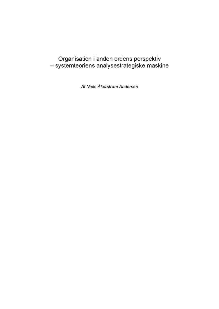 Organisation i anden ordens perspektiv - systemteoriens analysestrategiske maskine