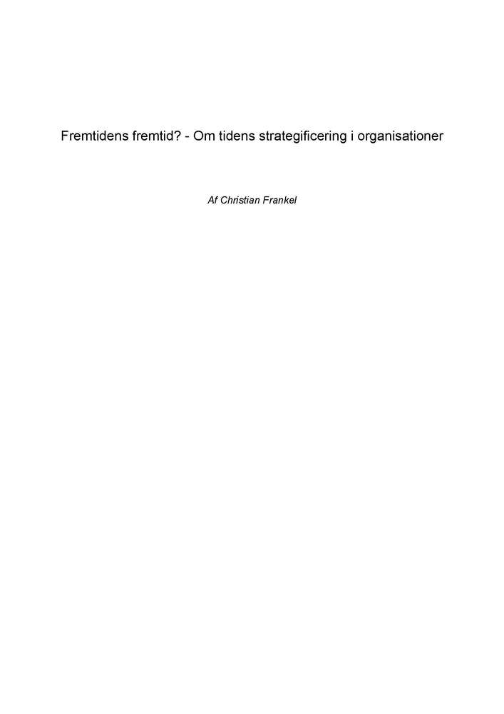Fremtidens fremtid? - om tidens strategificering i organisationer