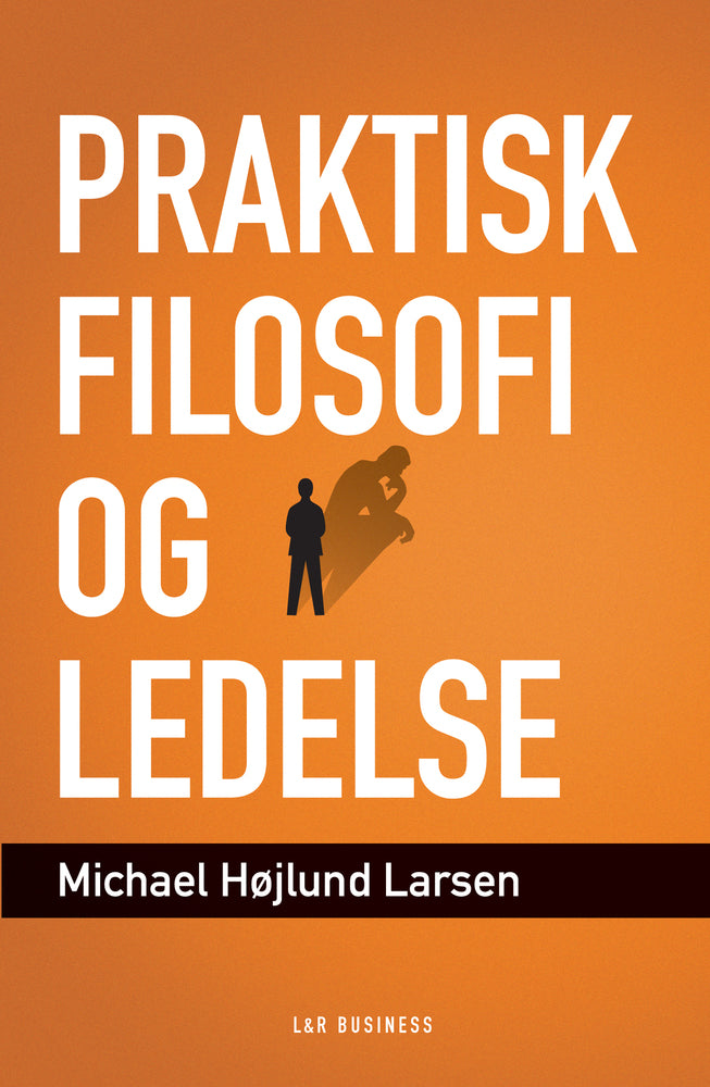 Praktisk filosofi og ledelse