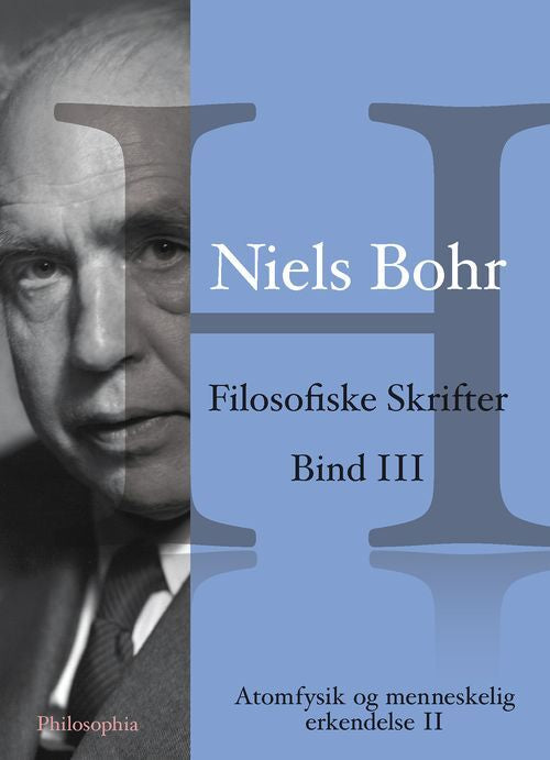 Filosofiske skrifter. Atomfysik og menneskelig erkendelse 2