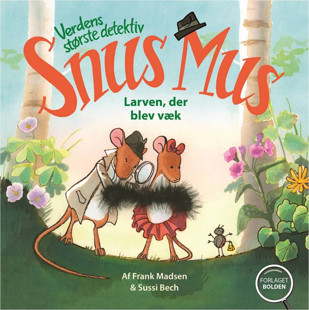 Verdens største detektiv Snus Mus - larven, der blev væk