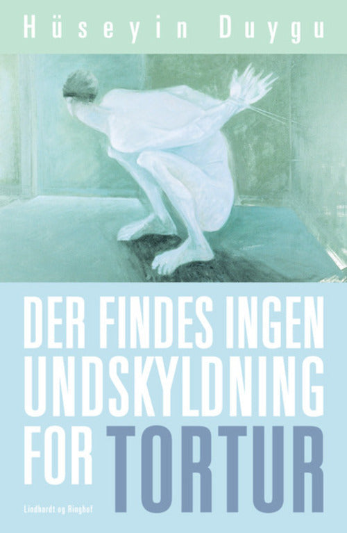 Der findes ingen undskyldning for tortur