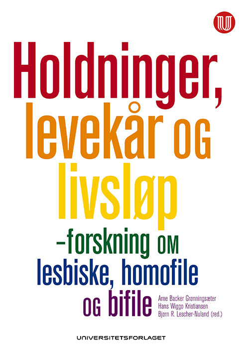 Holdninger, levekår og livsløp : forskning om lesbiske, homofile og bifile