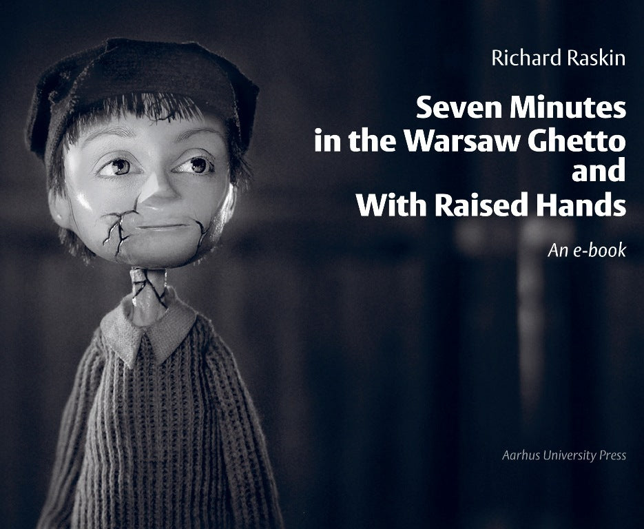 Seven minutes in the Warsaw ghetto and With raised hands