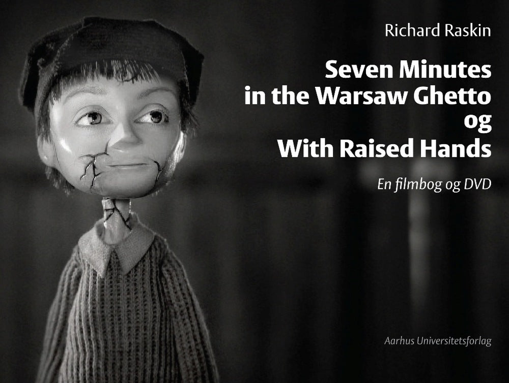 Seven minutes in the Warsaw ghetto and With raised hands