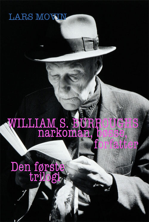 William S. Burroughs - narkoman, bøsse, forfatter