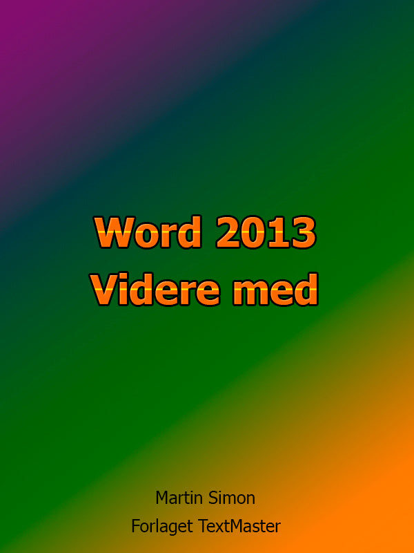 Word 2013 - videre med
