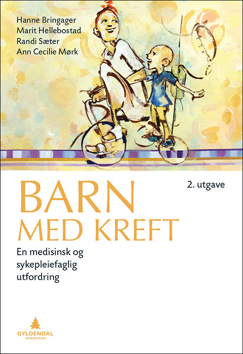 Barn med kreft : en medisinsk og sykepleiefaglig utfordring